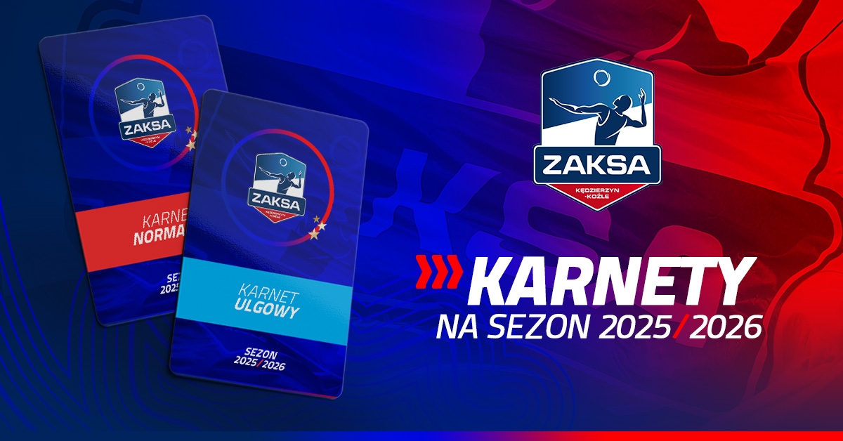 KARNETY | ZAKSA KĘDZIERZYN KOŹLE 2025/2026